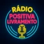 Rádio Positiva Livramento